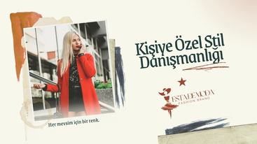 Kişiye Özel Stil Danışmanlığı